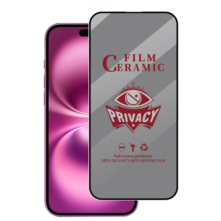 Full Coverage HD Privacy Ceramic Film, For iPhone 16 Pro Max, For iPhone 16 Pro, For iPhone 16 Plus, For iPhone 16, For iPhone 15 Pro Max, For iPhone 15 Pro, For iPhone 15 Plus, For iPhone 15, For iPhone 13 Pro Max / 14 Plus, For iPhone 14 / 13 Pro / 1...