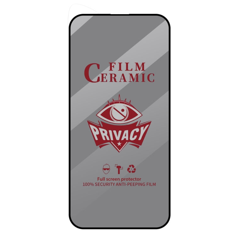 Full Coverage HD Privacy Ceramic Film, For iPhone 16 Pro Max, For iPhone 16 Pro, For iPhone 16 Plus, For iPhone 16, For iPhone 15 Pro Max, For iPhone 15 Pro, For iPhone 15 Plus, For iPhone 15, For iPhone 13 Pro Max / 14 Plus, For iPhone 14 / 13 Pro / 1...